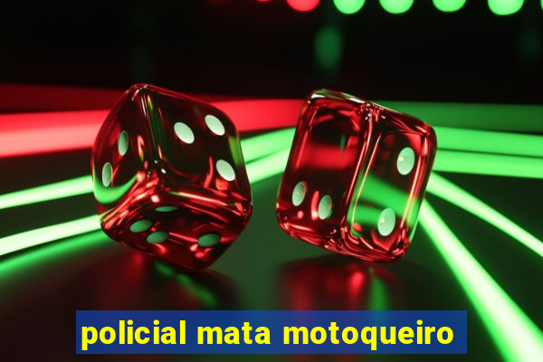 policial mata motoqueiro